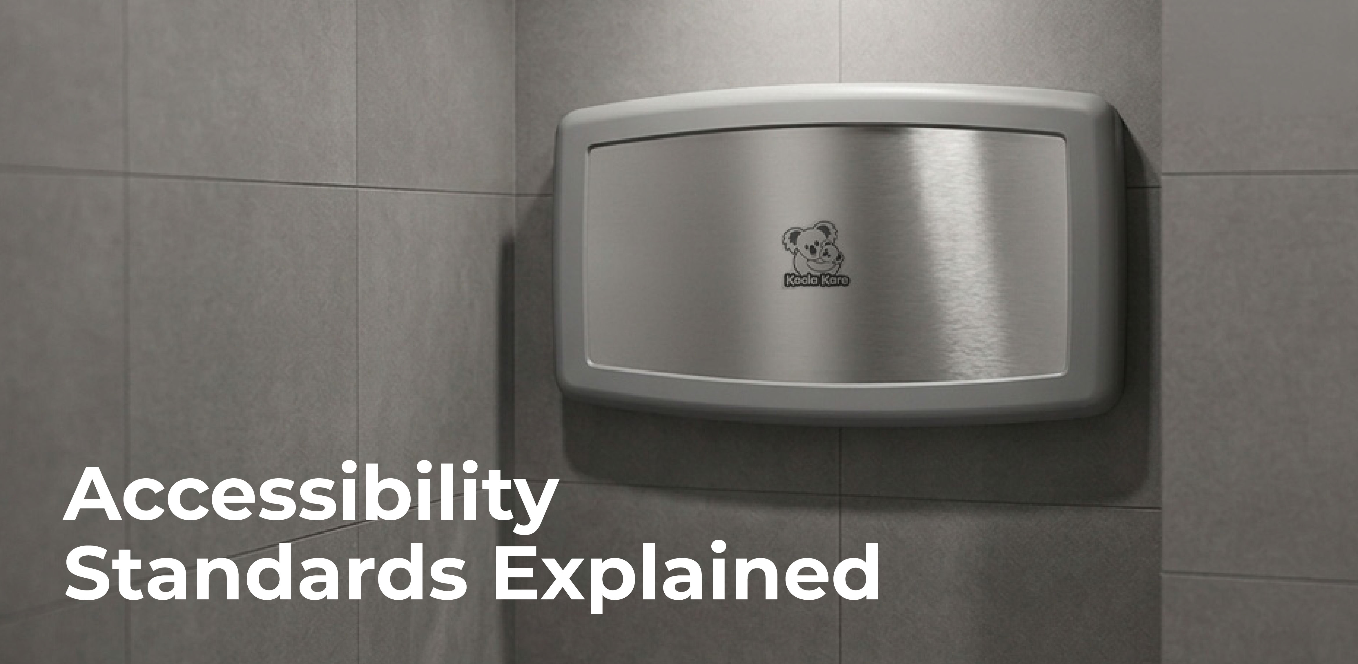 Are Your Washrooms and Changing Stations ADA & ICC A117.1 Compliant? Accessibility Standards Businesses Need to Know. Featured Image